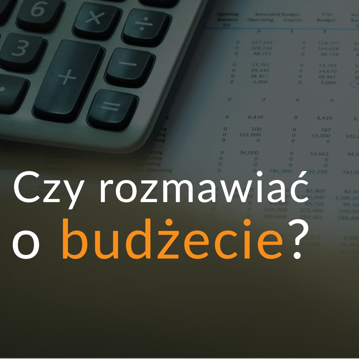 Czy rozmawiać o budżecie?